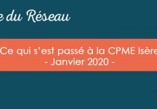 Actualités CPME Isère : Janvier 2020